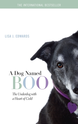 Title details for A Dog Named Boo: The Underdog with a Heart of Gold by Lisa J. Edwards - Available